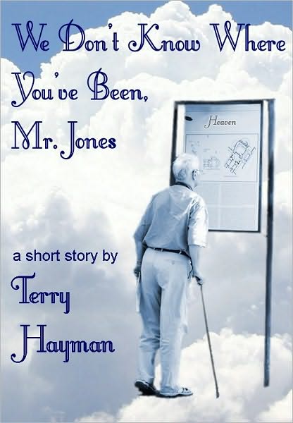 We Don't Know Where You've Been, Mr. Jones
