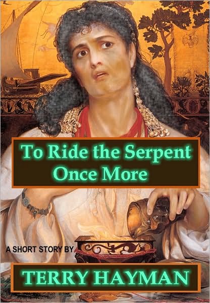 To Ride the Serpent Once More