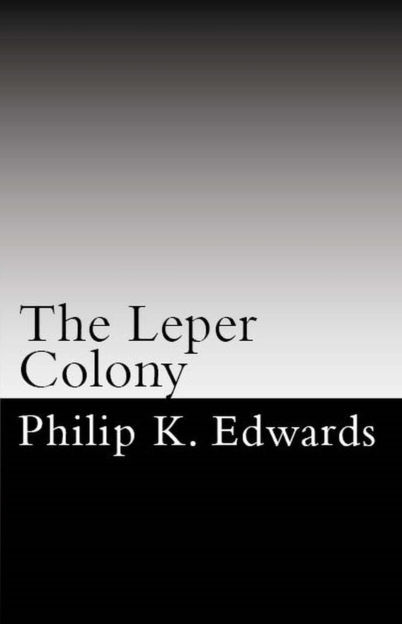 The Leper Colony