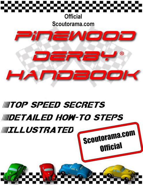 Official Scoutorama.com Pinewood Derby Handbook