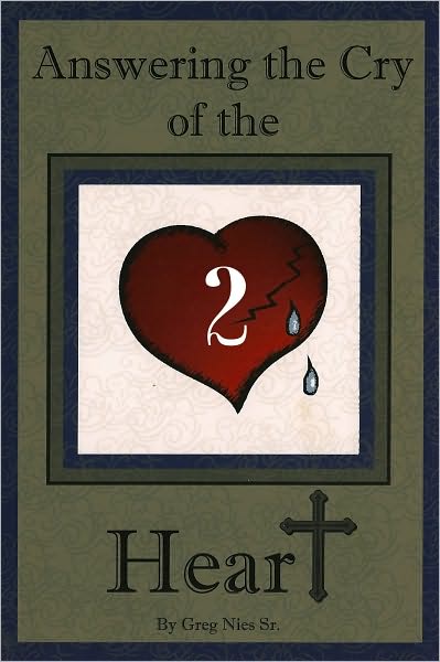 Answering the Cry of the Heart (Part 2)