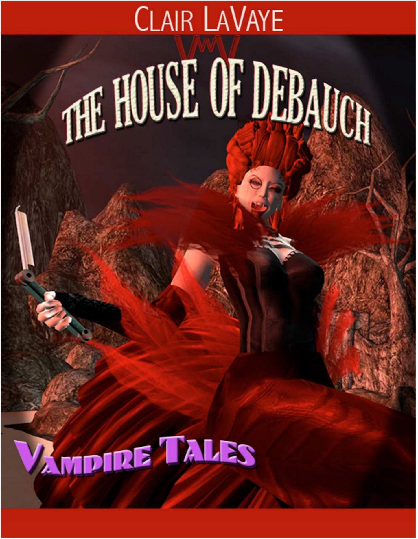 The House of Debauch: The Curious Adventures of the Debauch Family and Their Struggle with Evil