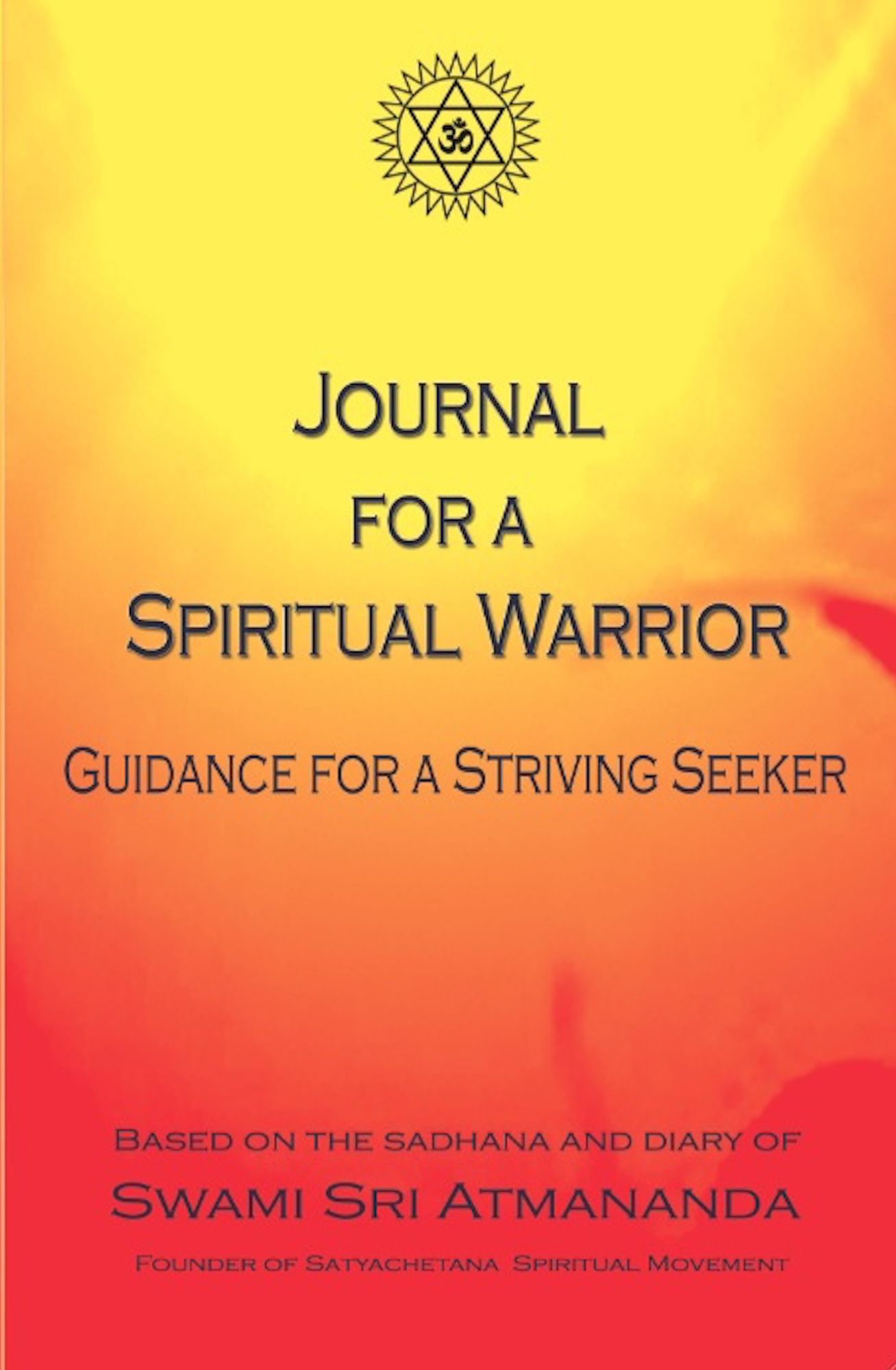 Journal for a Spiritual Warrior: Guidance for a Striving Seeker