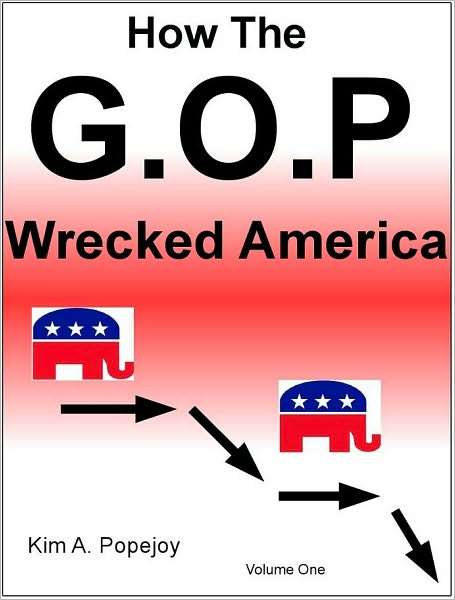 How The G.O.P. Wrecked America