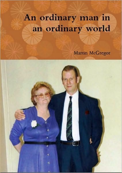 An Ordinary Man In An Ordinary World