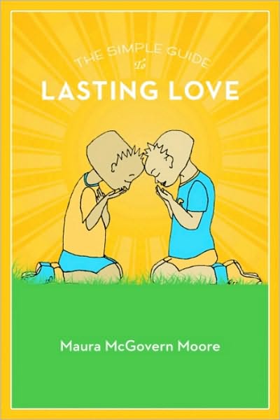 The Simple Guide to Lasting Love