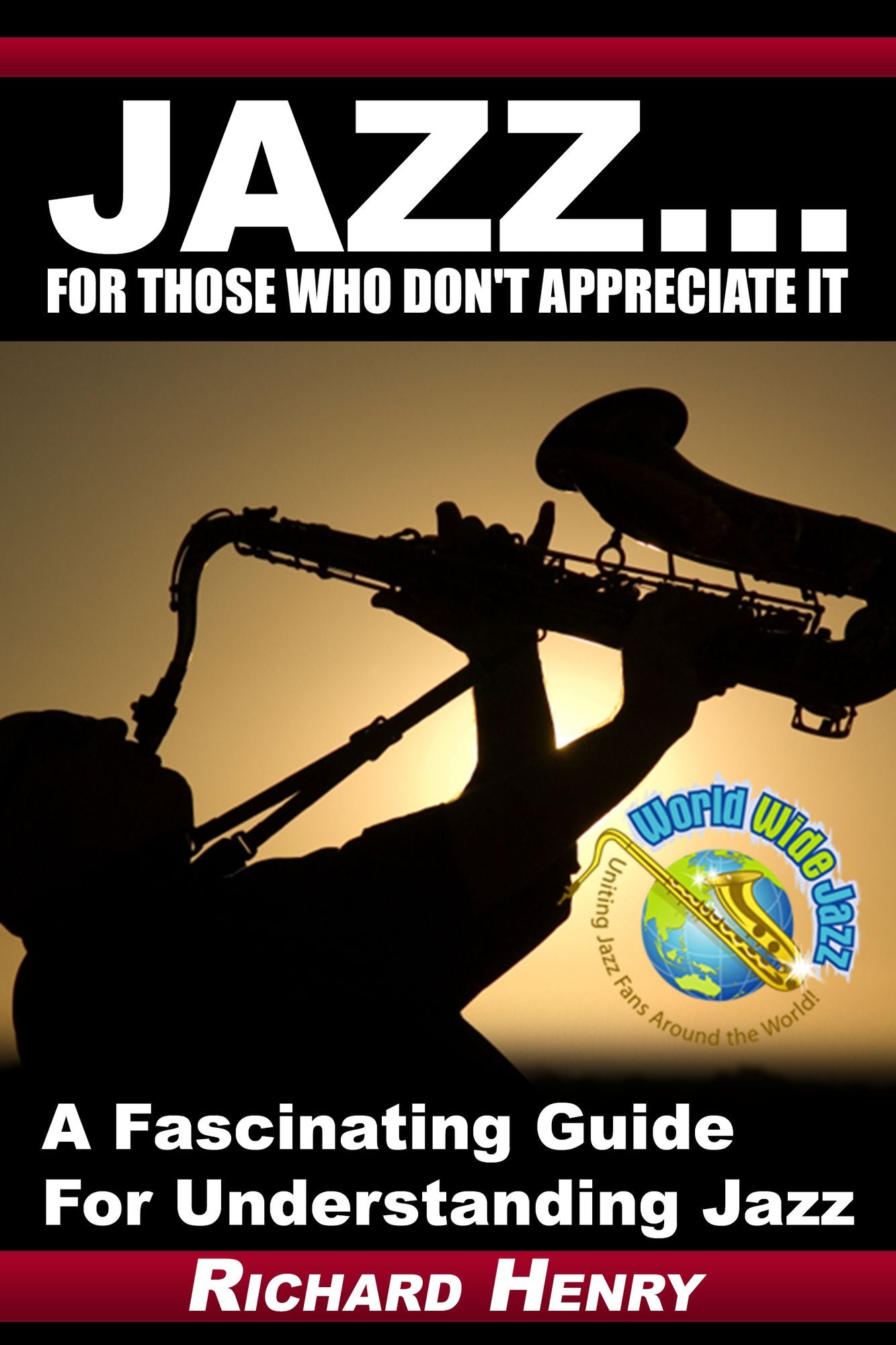 Jazz...For Those Who Don't Appreciate It
