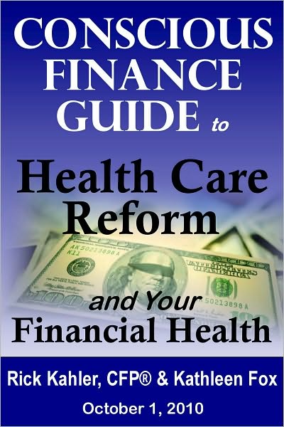The Conscious Finance Guide to Health Care Reform and Your Financial Health