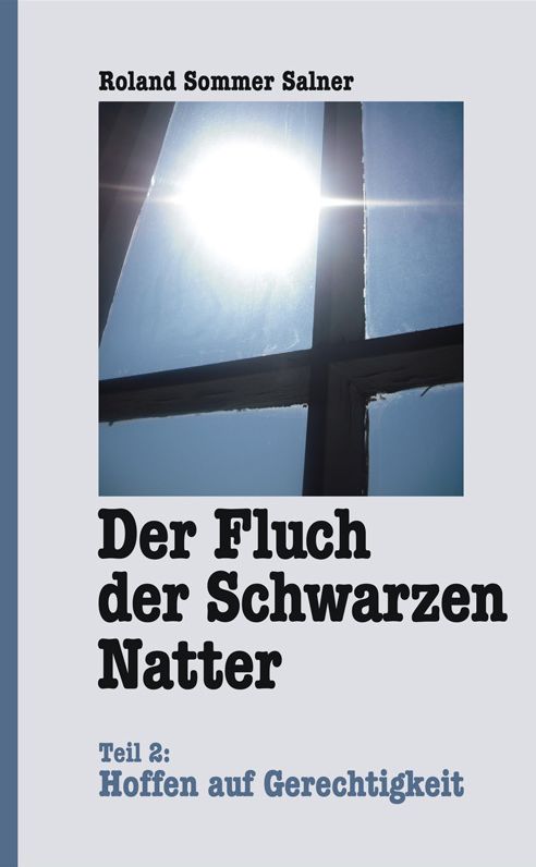 Der Fluch der Schwarzen Natter - Hoffen auf Gerechtigkeit (Teil 2)