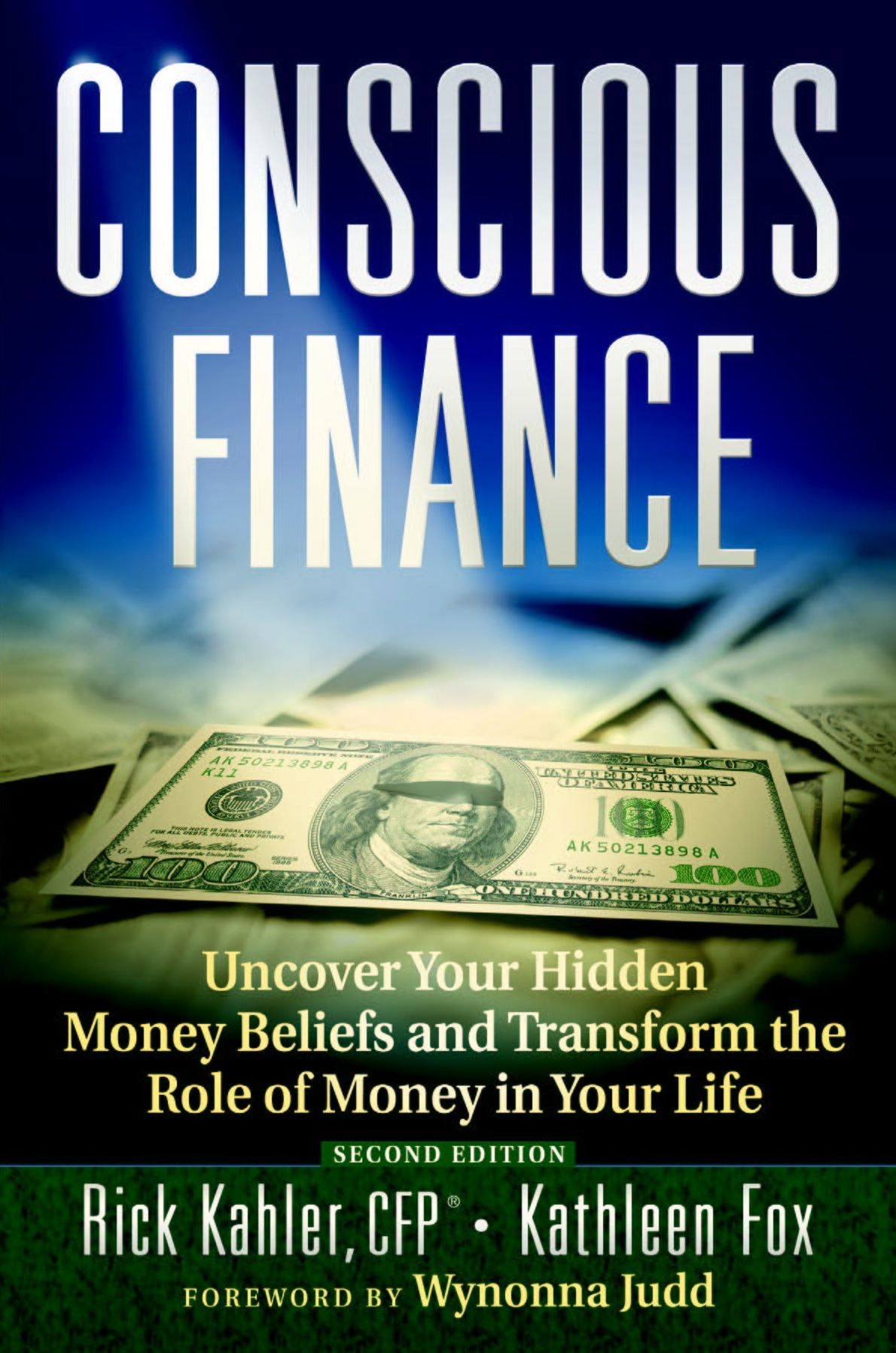 Conscious Finance: Uncover Your Hidden Money Beliefs and Transform the Role of Money in Your Life
