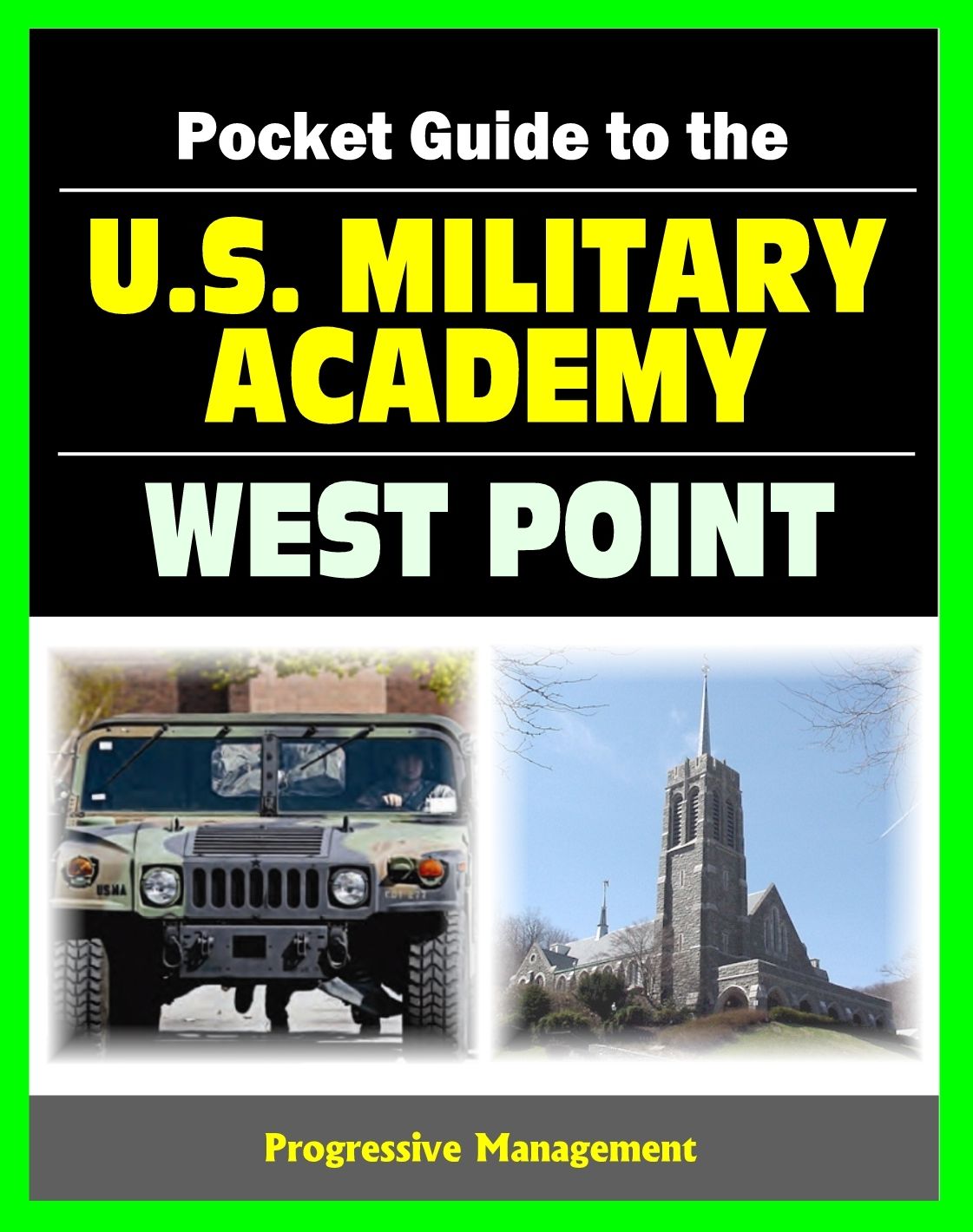 21st Century Pocket Guide to the U.S. Military Academy at West Point: USMA Programs, Admissions, Cadet Life, History