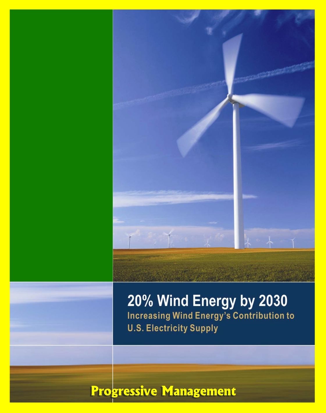 20% Wind Energy by 2030: Increasing Wind Energy's Contribution to U.S. Electricity Supply, Wind Manufacturing Workshop, U.S. Department of Energy Reports
