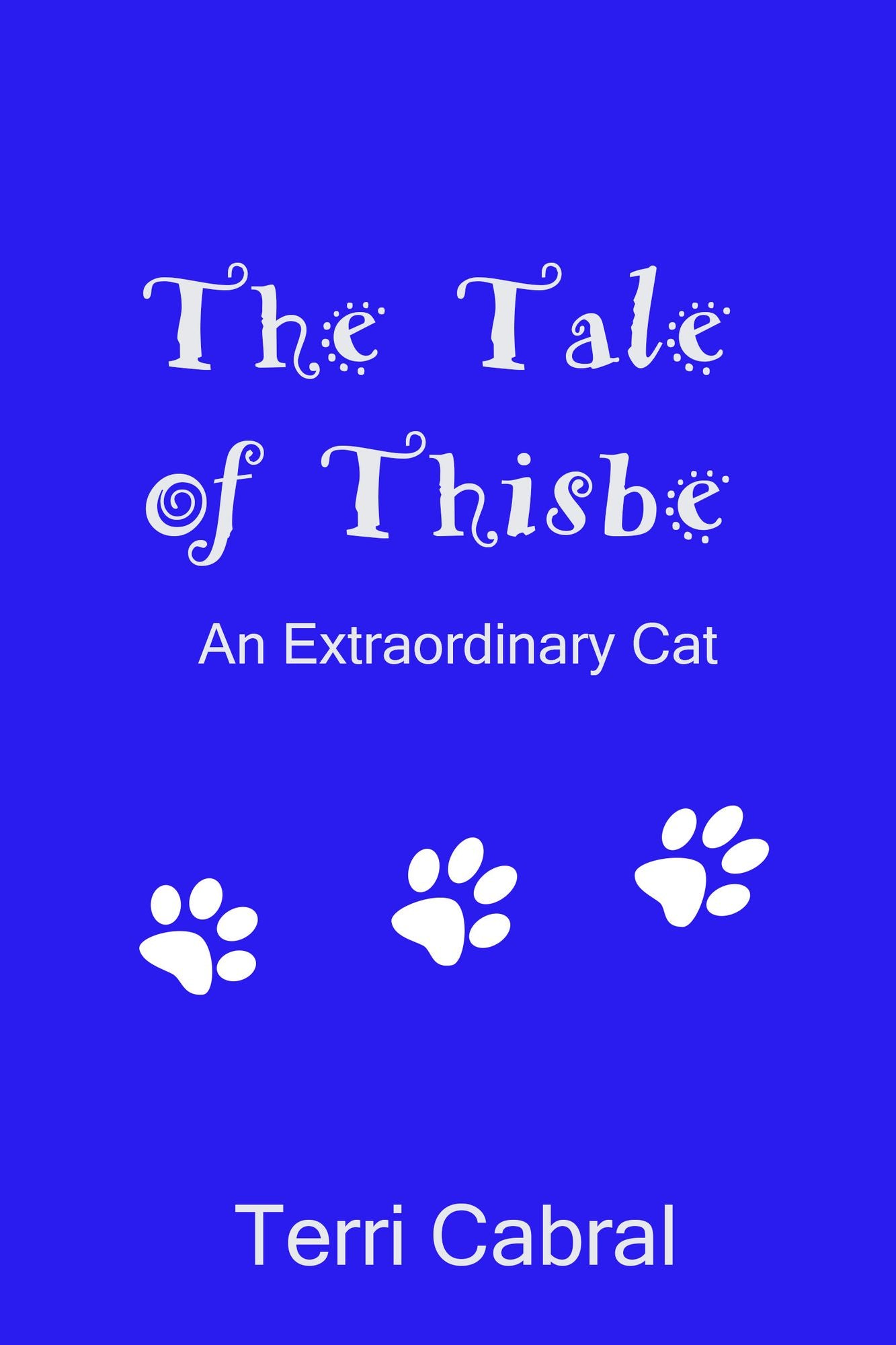 The Tale of Thisbe: An Extraordinary Cat