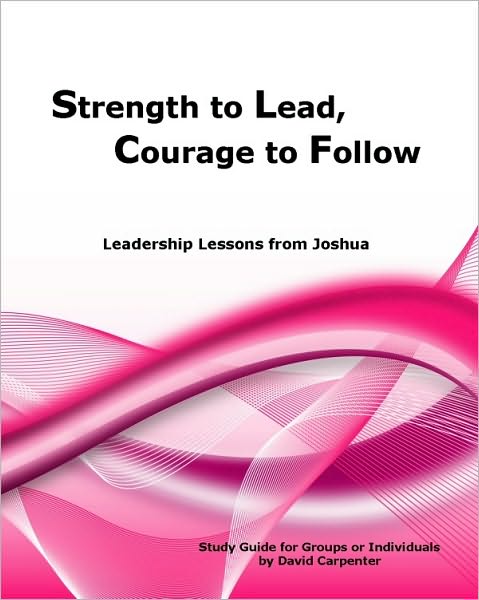 Strength to Lead, Courage to Follow