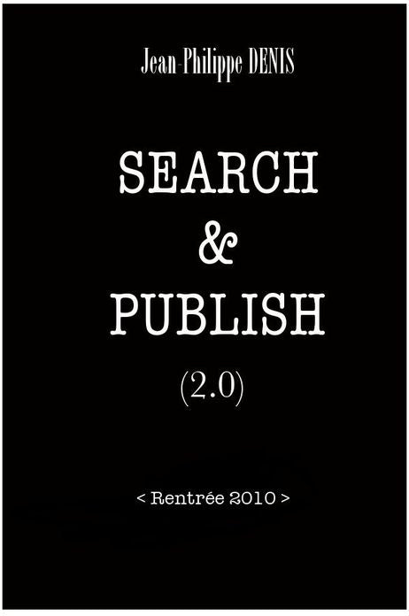 Search & Publish 2.0. Journal d'un universitaire, vol.2. (Enhanced Version)