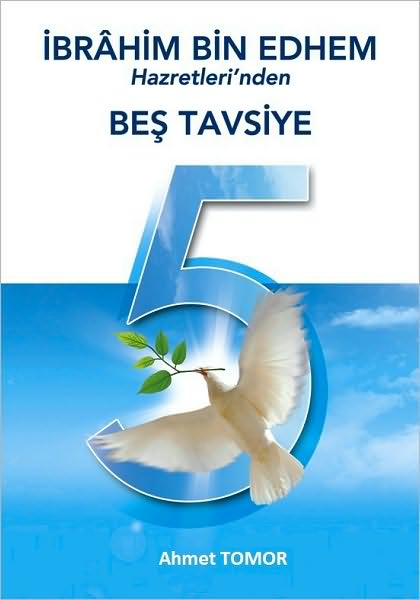 Ibrahim Bin Edhem Hazretleri'nden Bes Tavsiye