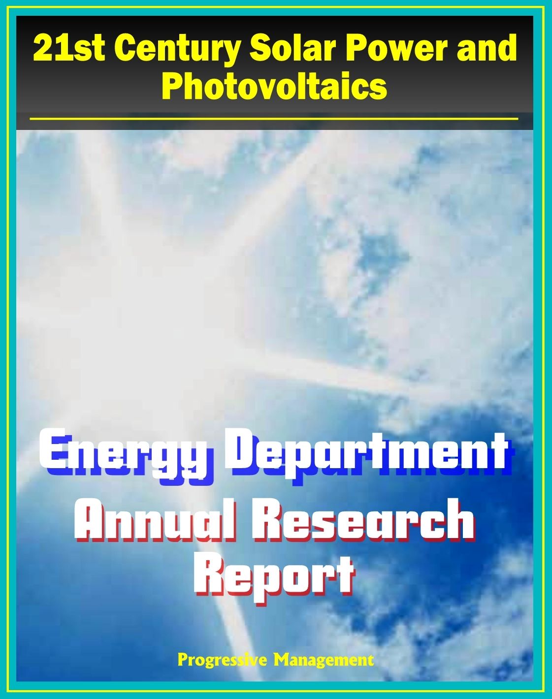21st Century Solar Power and Photovoltaics: Energy Department Solar Energy Technologies Program Annual Report - Fiscal Year 2009 - Details on PV Technologies and Research