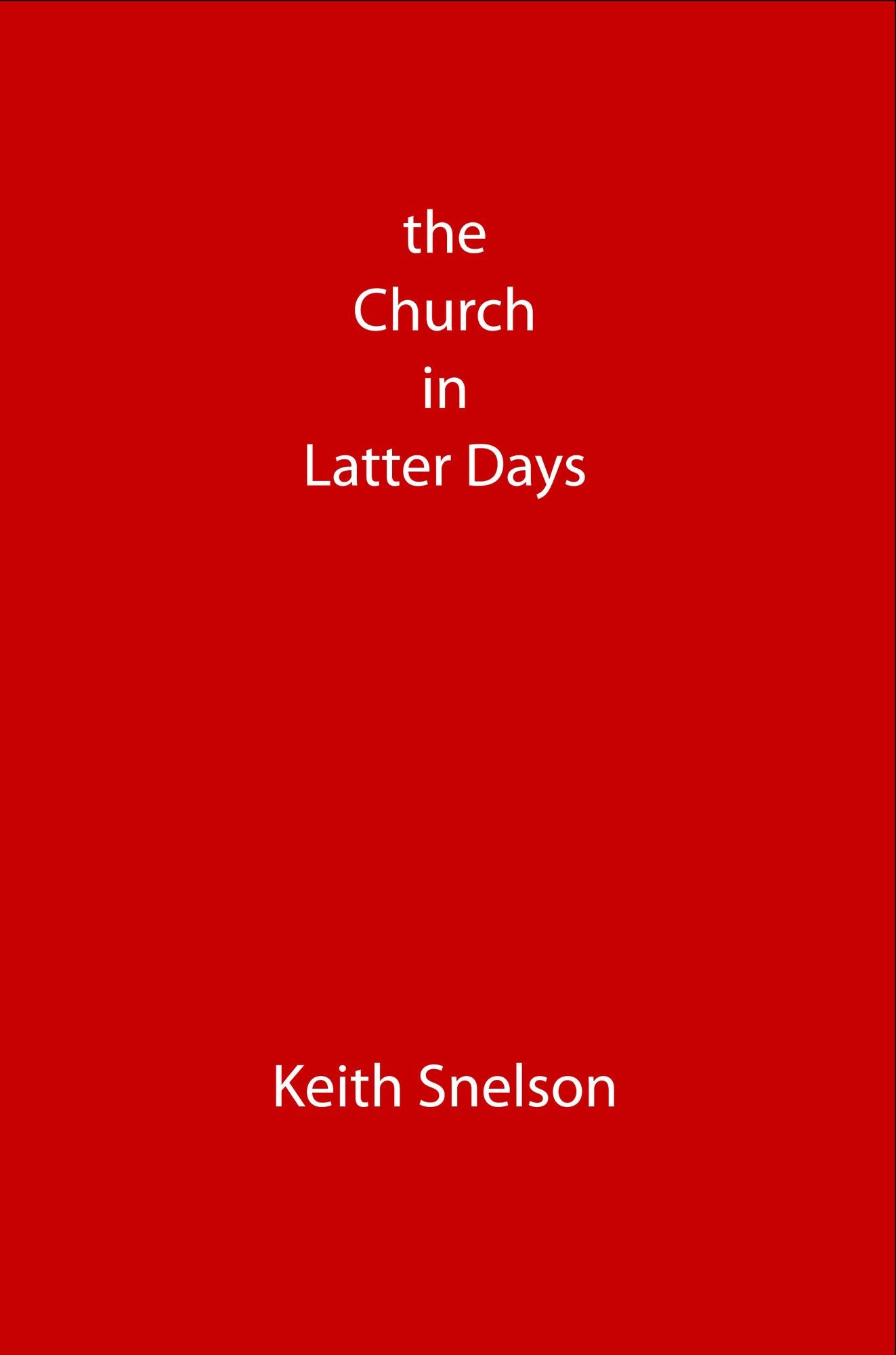 The Church in Latter Days