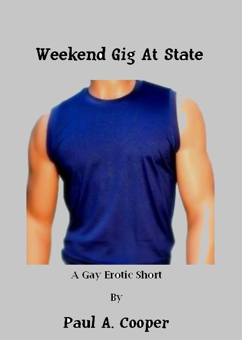 Weekend Gig At State, A Gay Erotic Short
