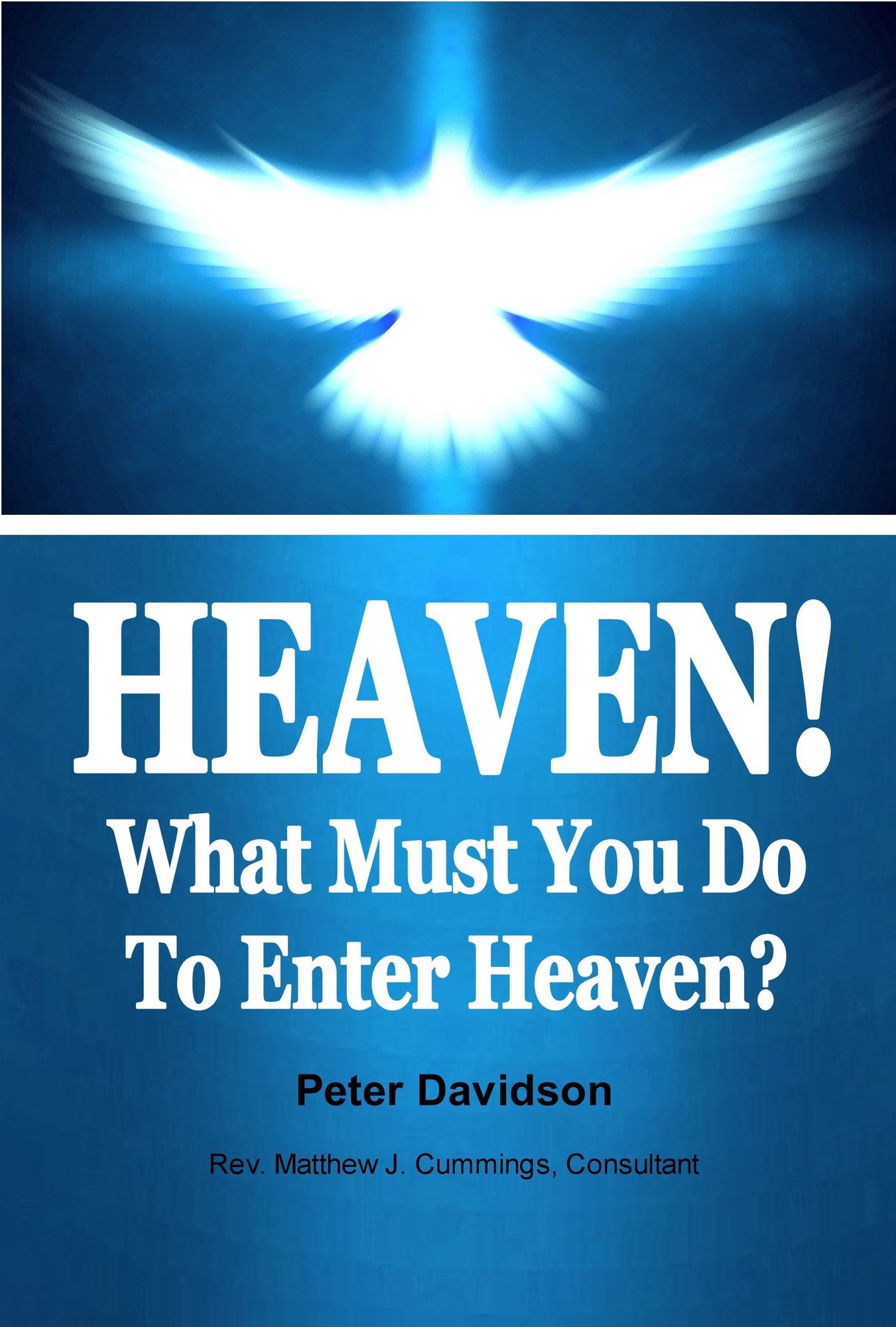 Heaven! What Must You Do To Enter Heaven?