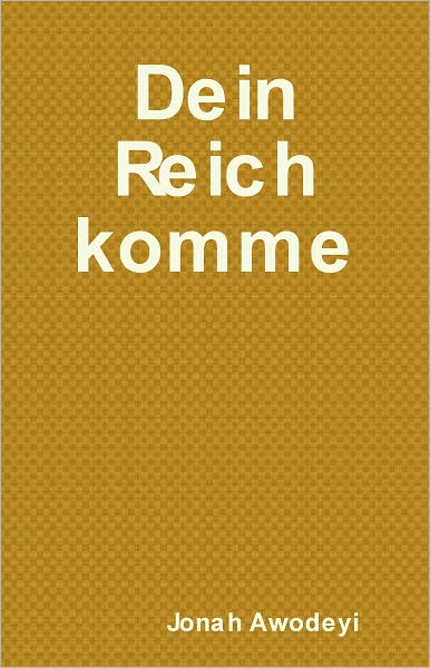 Dein Reich komme