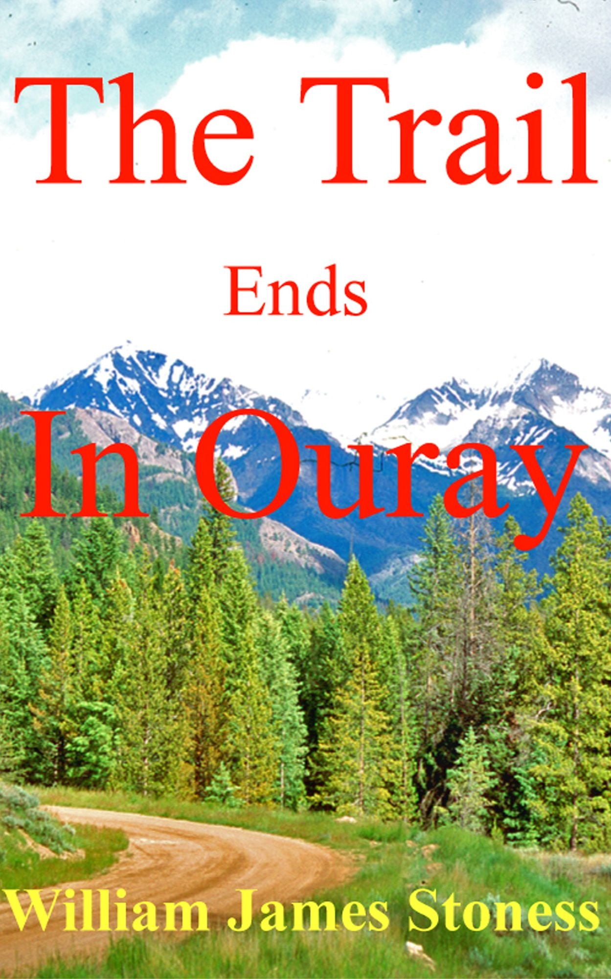 The Trail Ends In Ouray
