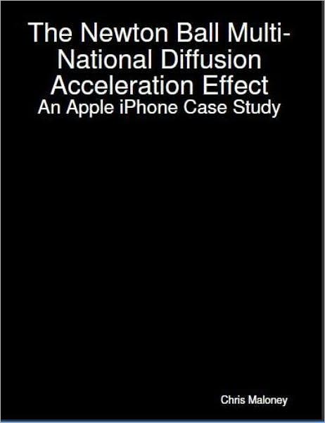 The Newton Ball Multi-National Diffusion Acceleration Effect: An Apple iPhone Case Study