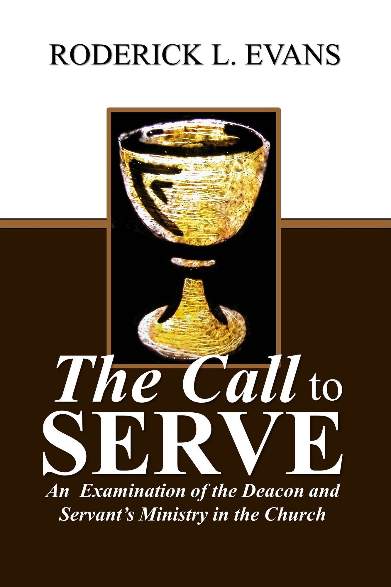 The Call to Serve: An Examination of the Deacon and Servant's Ministry in the Church