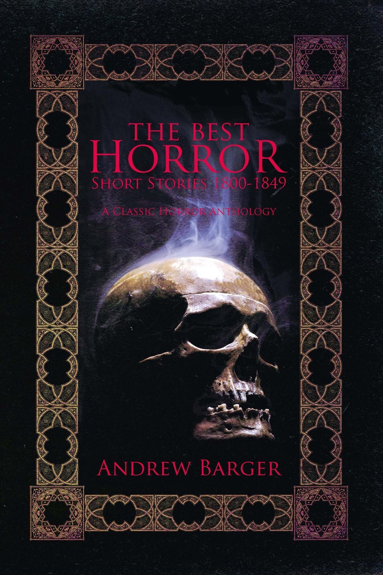 The Best Horror Short Stories 1800-1849: A Classic Horror Anthology