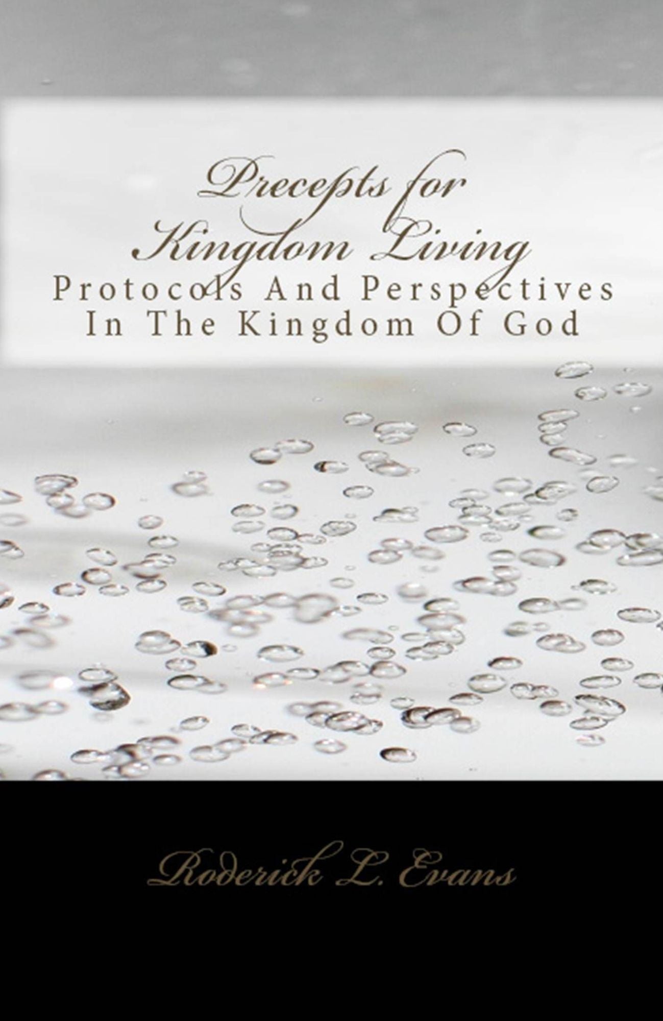 Precepts for Kingdom Living: Protocols and Perspectives in the Kingdom of God