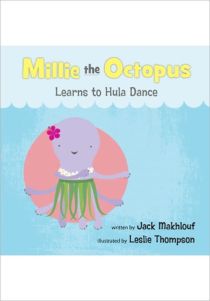 Millie the Octopus Learns to Hula Dance