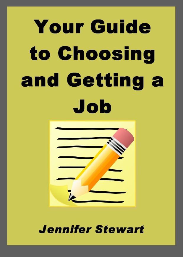 Your Guide to Choosing and Getting a Job