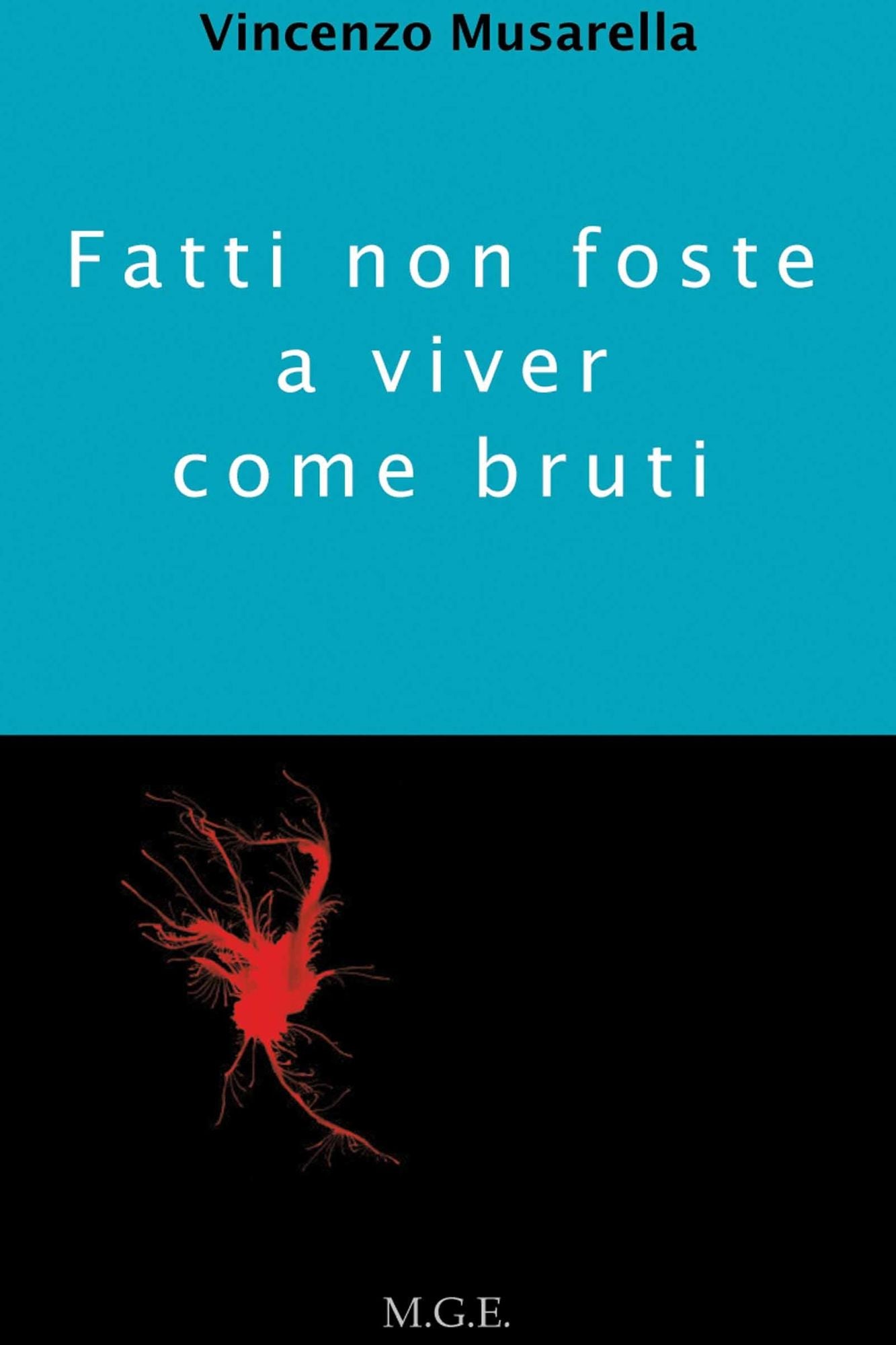 Fatti non foste a viver come bruti