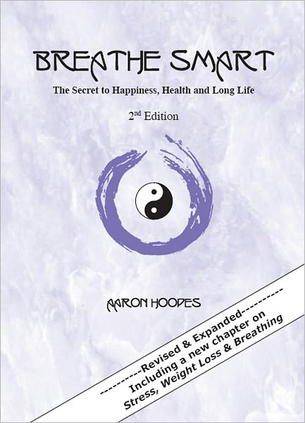 Breathe Smart: The Secret to Happiness, Health and Long Life