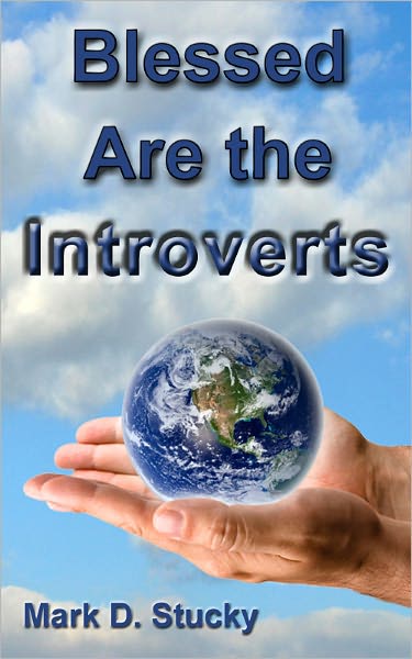 Blessed are the Introverts
