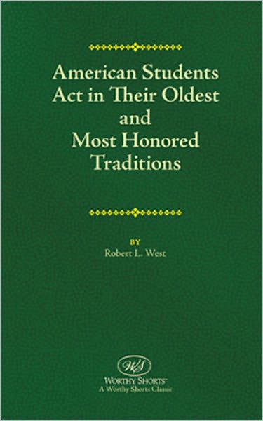 American Students Act in Their Oldest and Most Honored Traditions