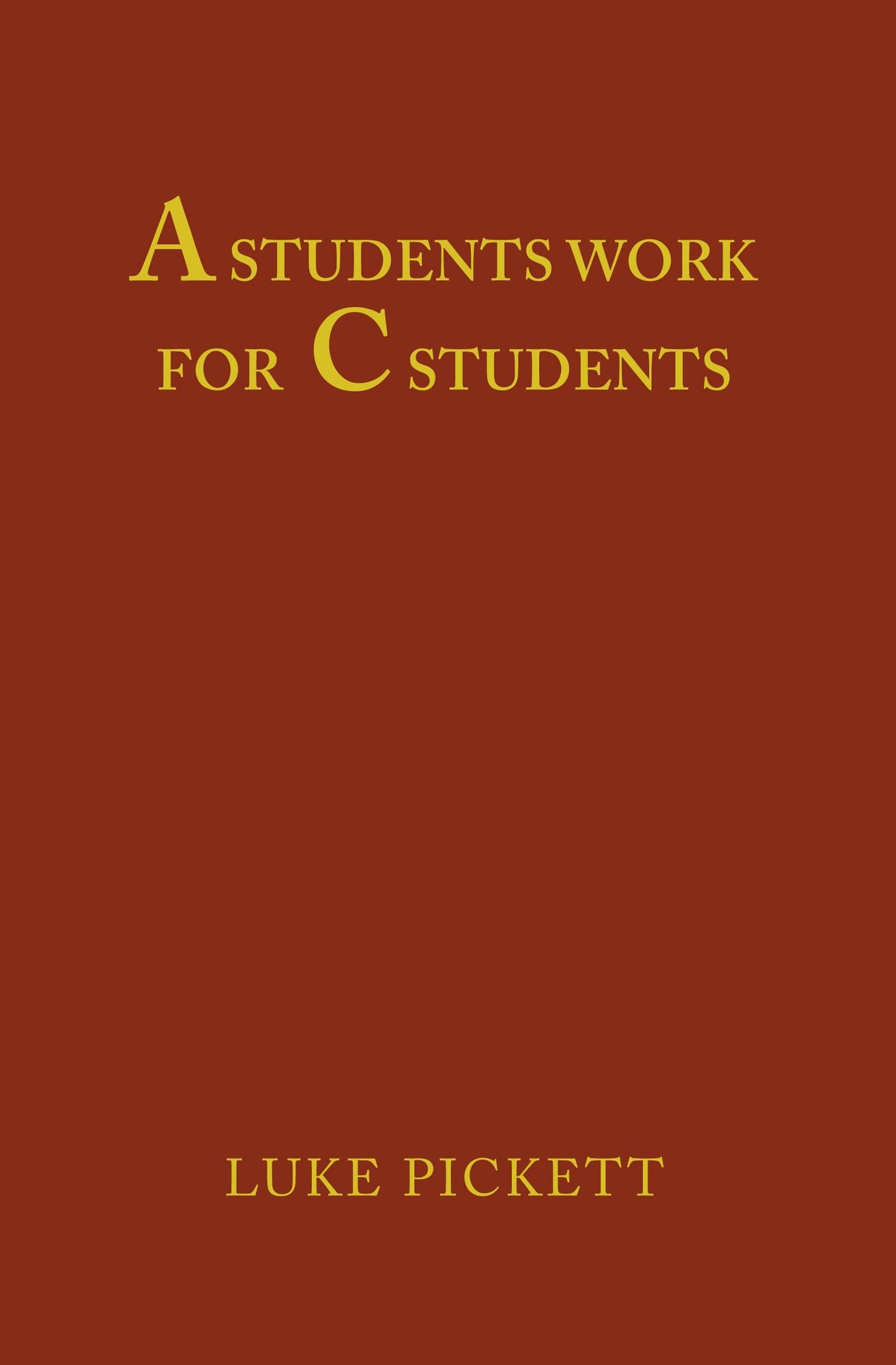 A Students Work For C Students