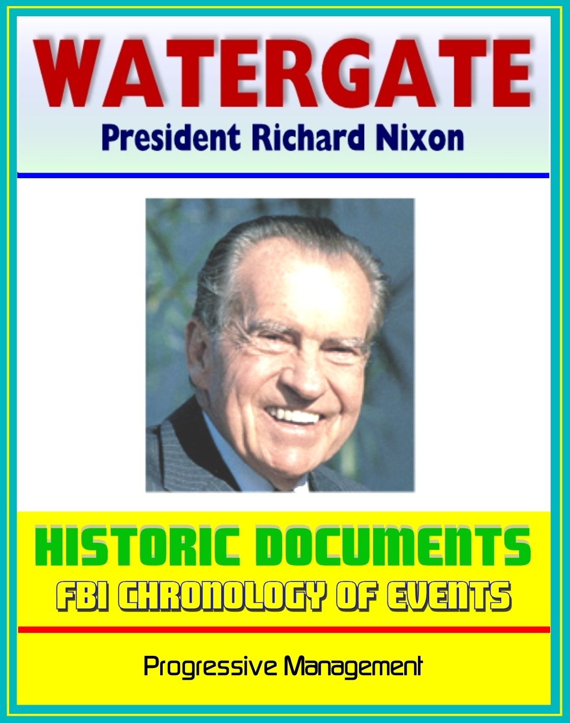 20th Century Political History: The Watergate Files - Historic Document Reproductions, Break-in, Impeachment and Resignation of President Richard Nixon, Biographical Sketches, Timeline, FBI Chronology