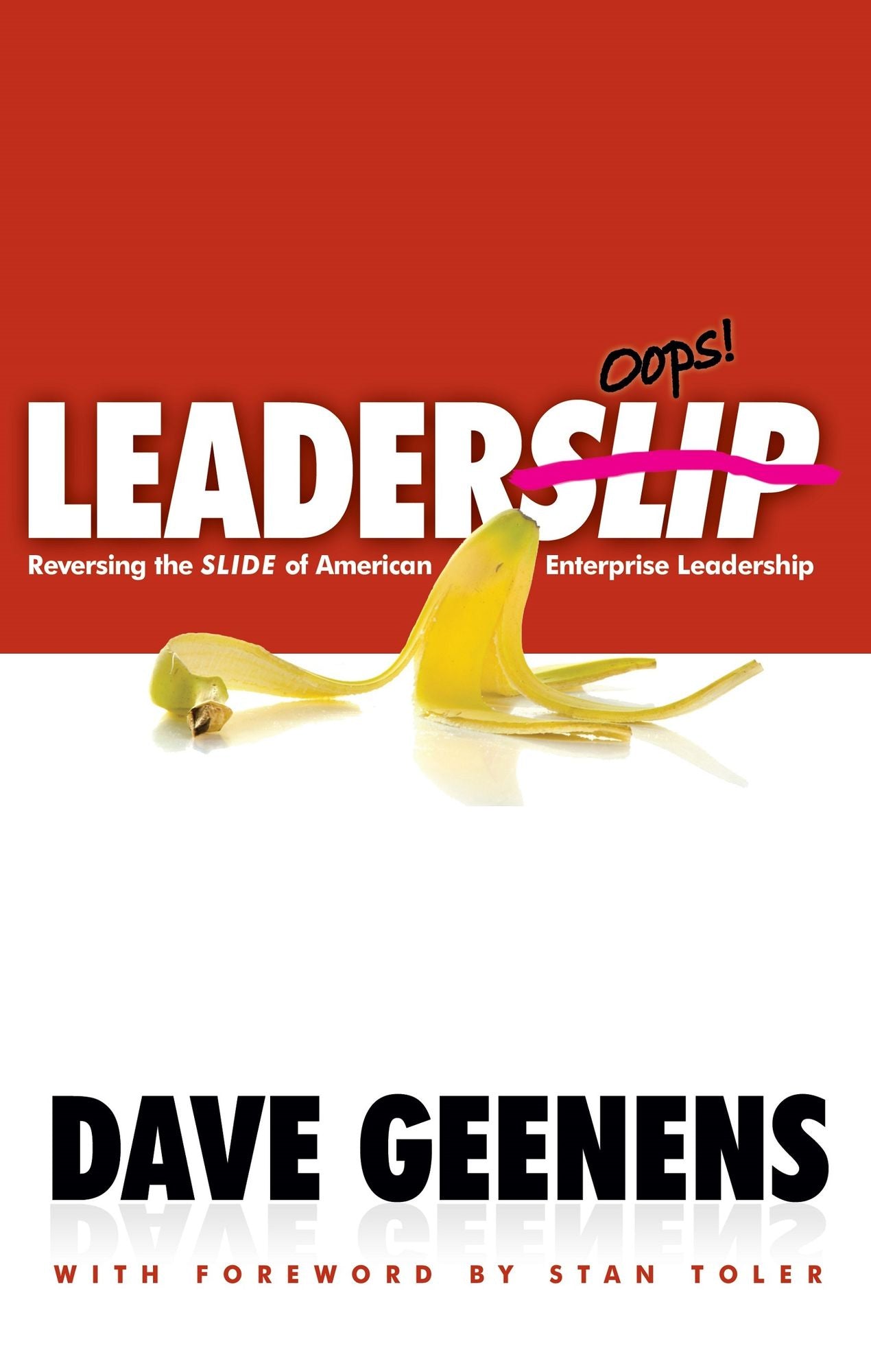 Leaderslip: Reversing the Slide of American Enterprise Leadership