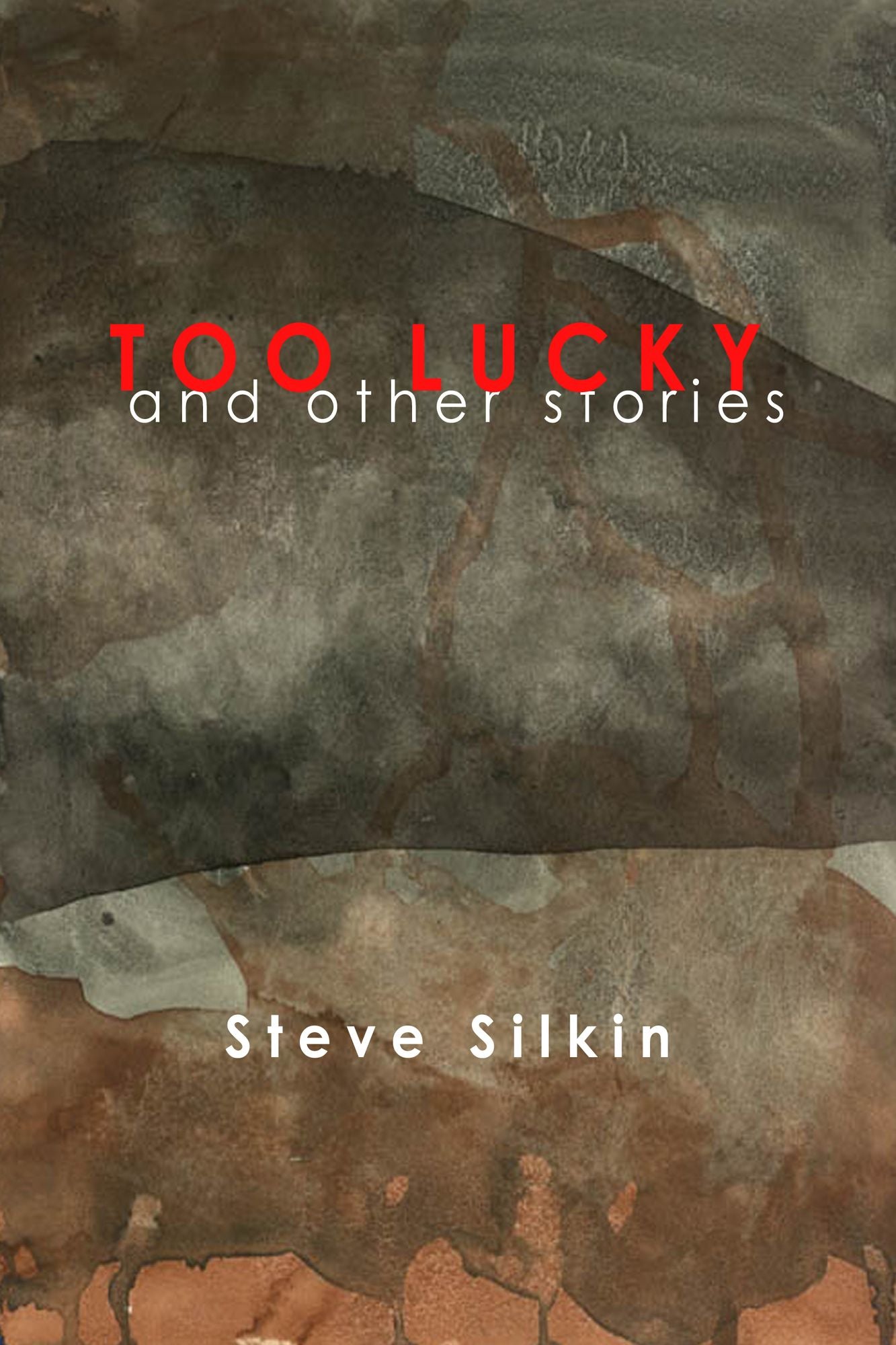 Too Lucky and Other Stories