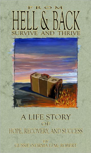 From Hell and Back: Survive and Thrive