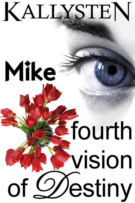 Fourth Vision of Destiny: Mike