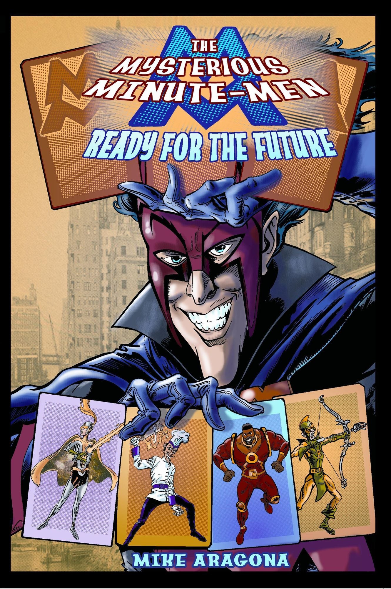 The Mysterious Minute-Men: Ready for the Future