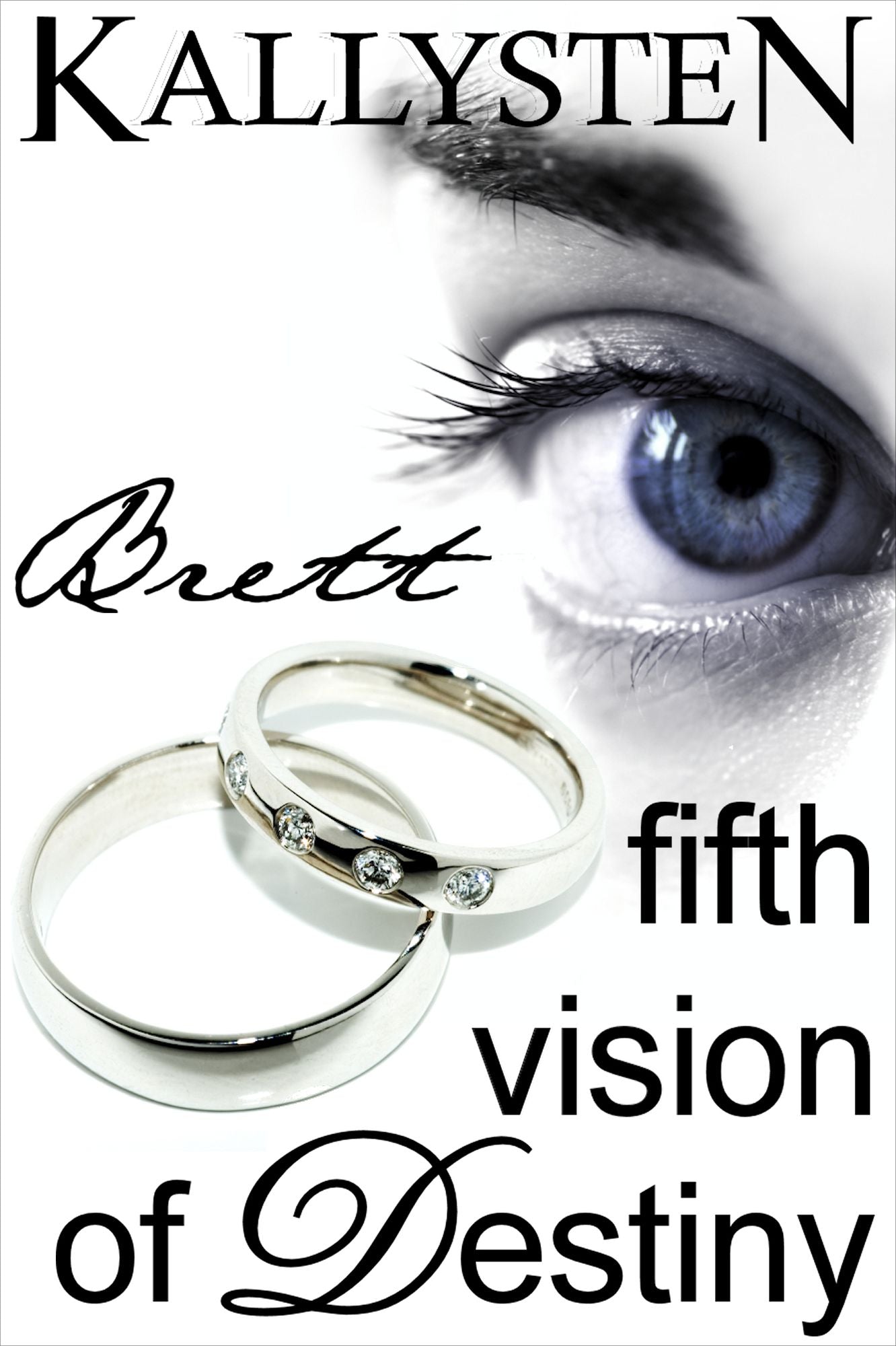 Fifth Vision of Destiny: Brett