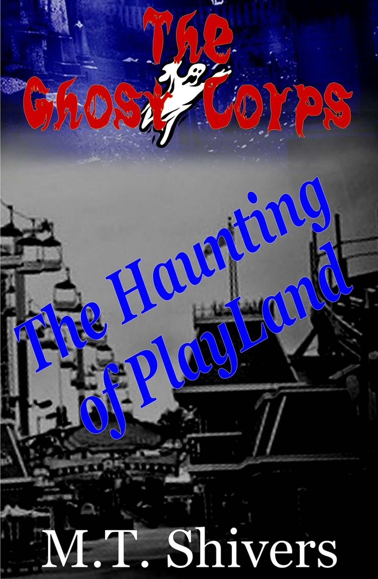 The Haunting of PlayLand: The Ghost Corps