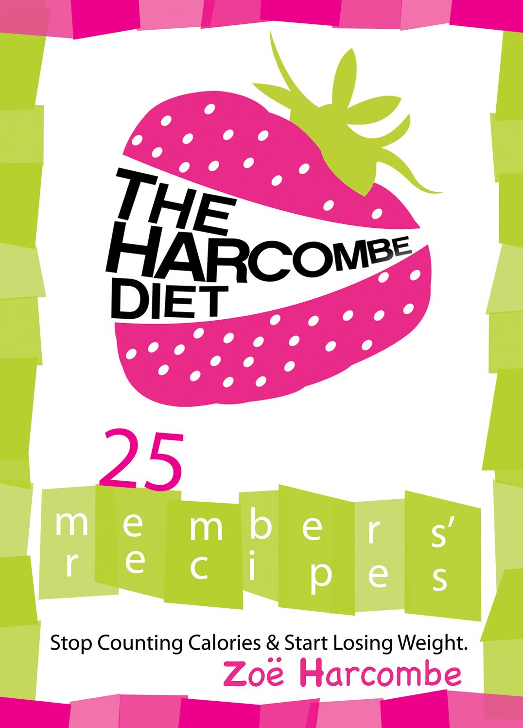 The Harcombe Diet: 25 Members' Recipes