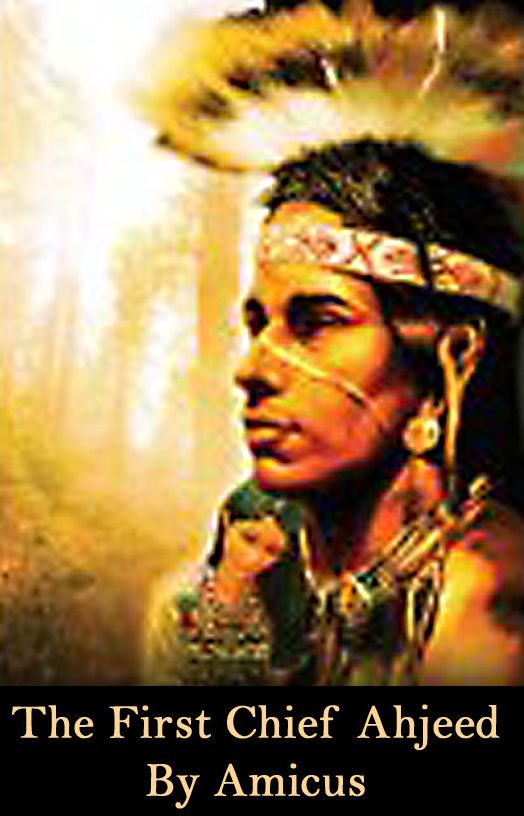 The First Chief, Ahjeed