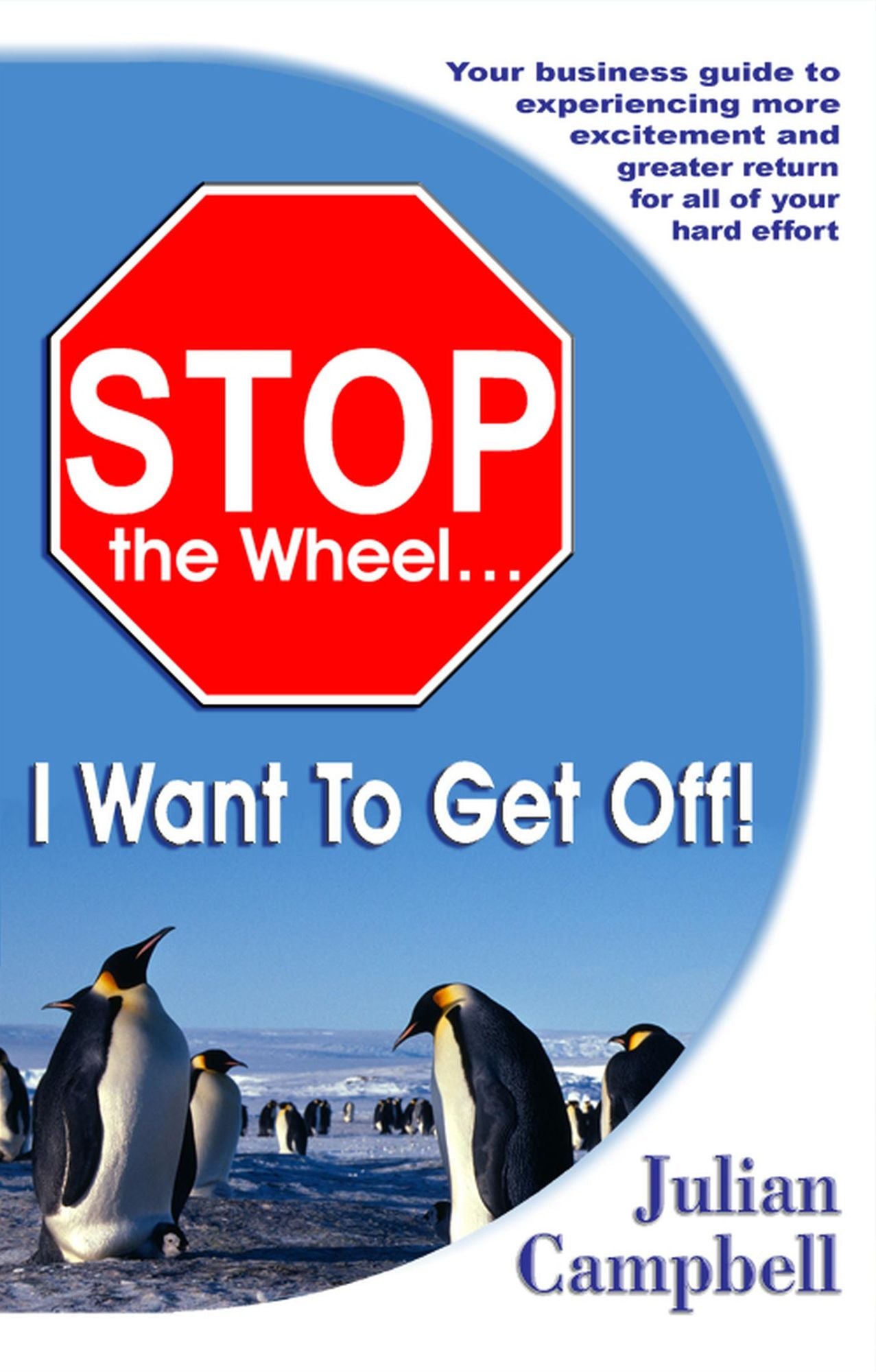 Stop the Wheel...I Want to Get Off!