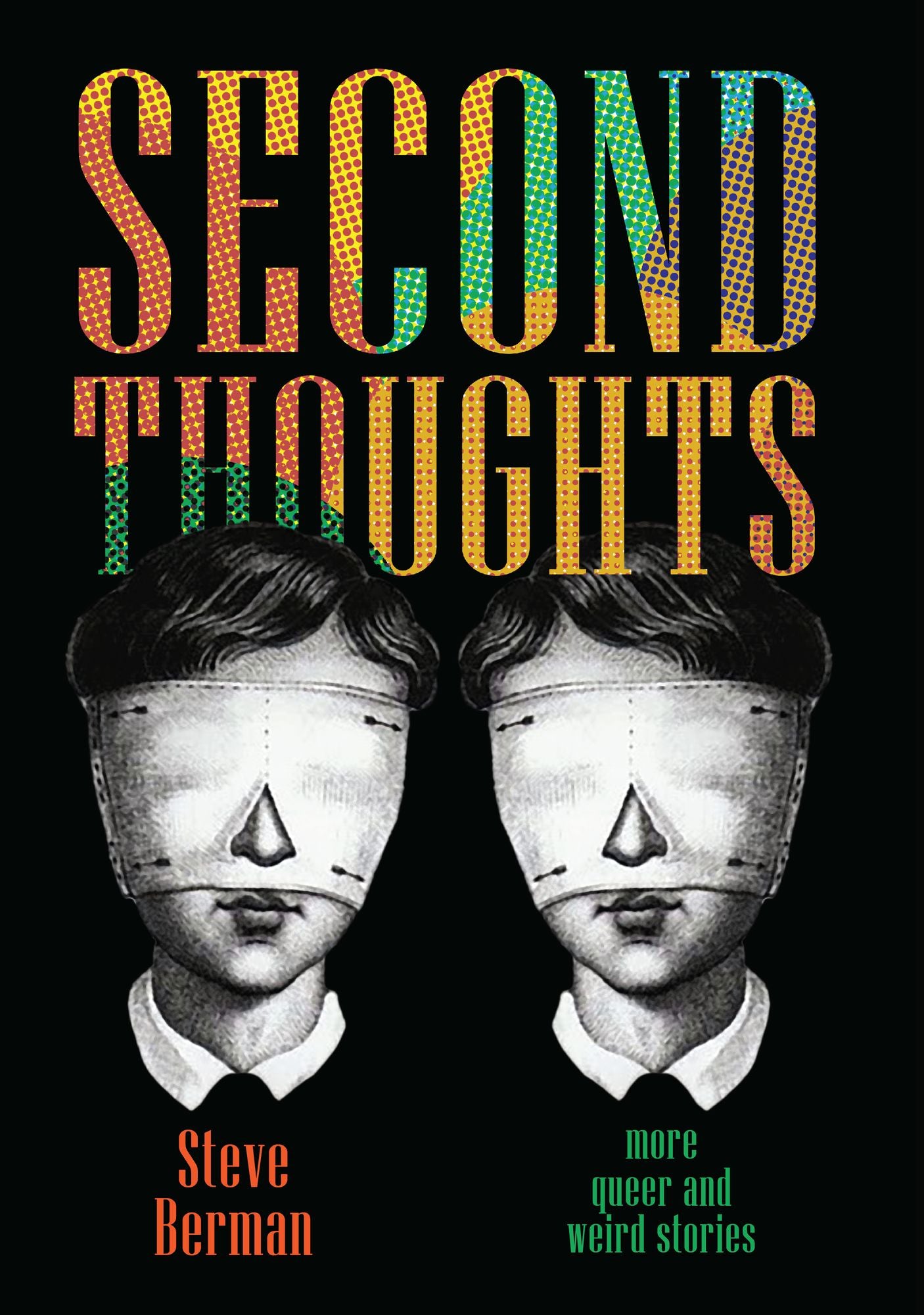 Second Thoughts: More Queer and Weird Stories