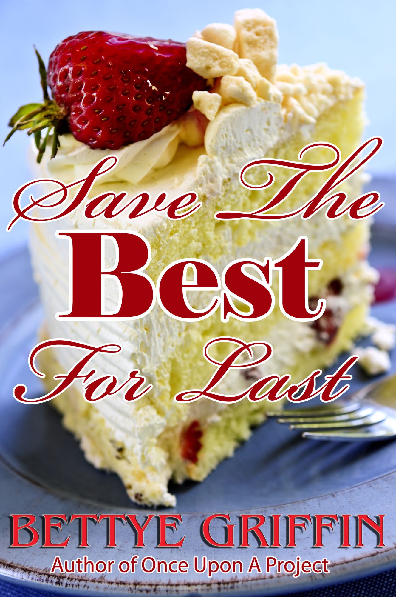 Save The Best For Last